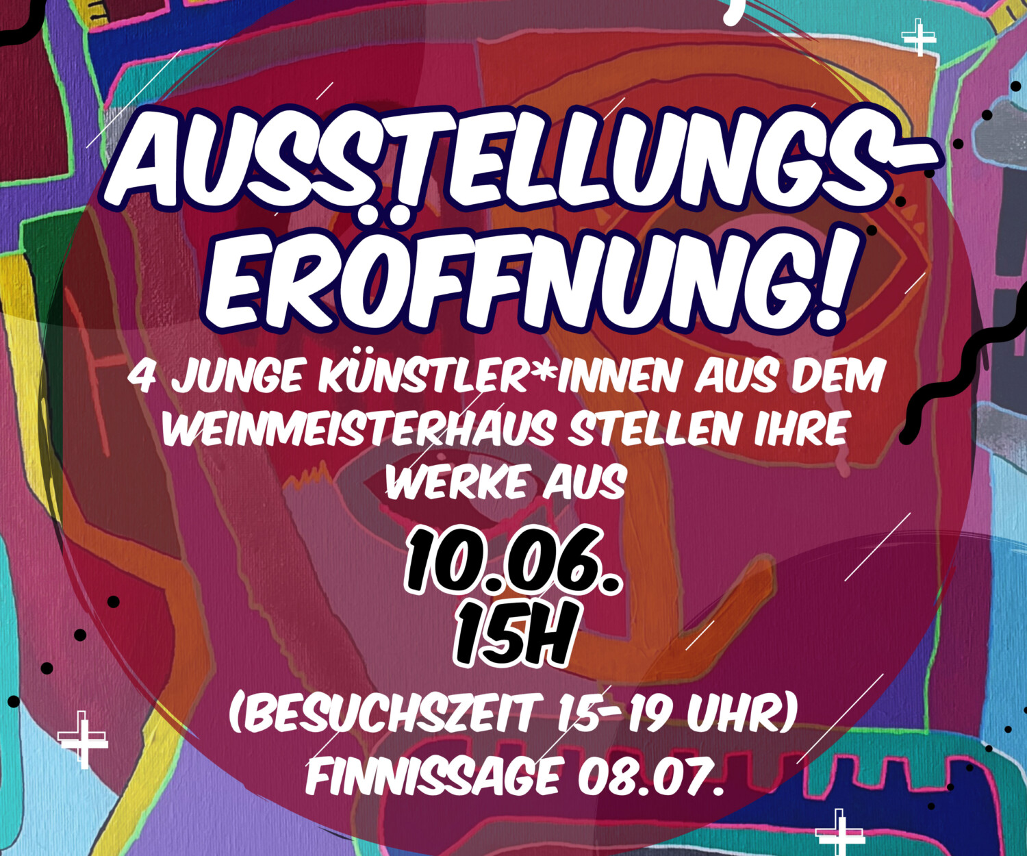 Plakat mit Text "Ausstellungseröffnung 10.06. 15h (Besuchszeit 15-19h). Finnissage 08.07.